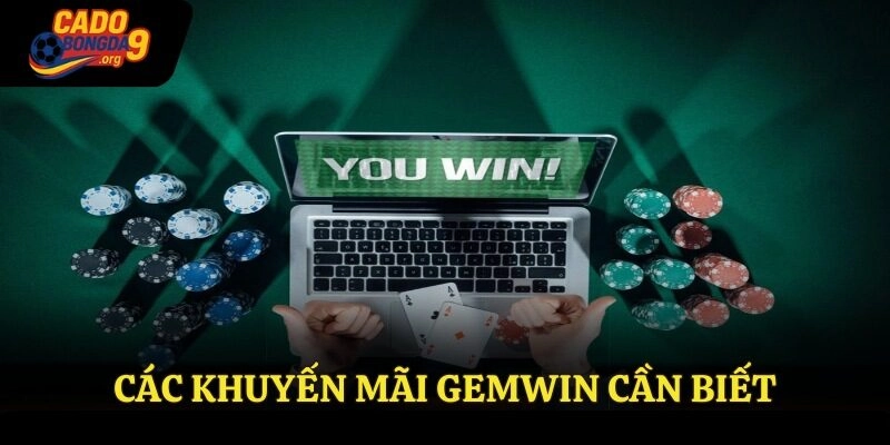 Các khuyến mãi Gemwin cần biết