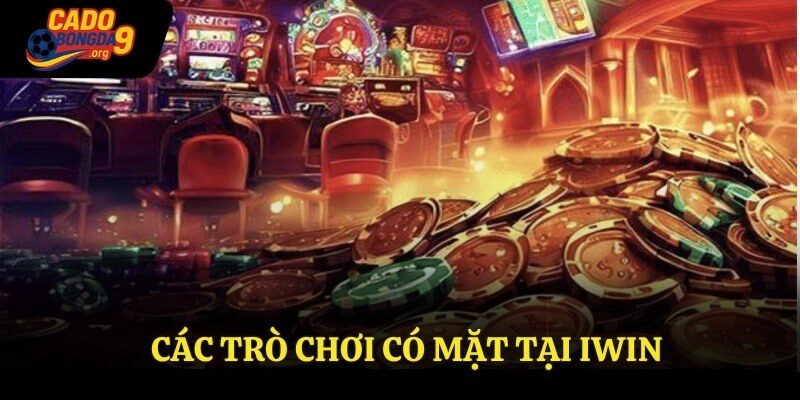 Các trò chơi có mặt tại Iwin