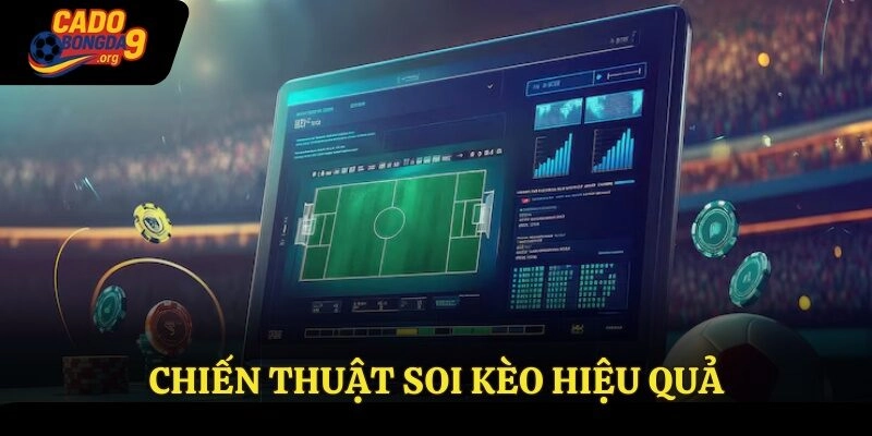 Chiến thuật soi kèo hiệu quả