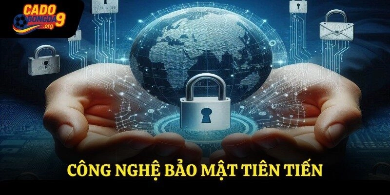 Công nghệ bảo mật tiên tiến