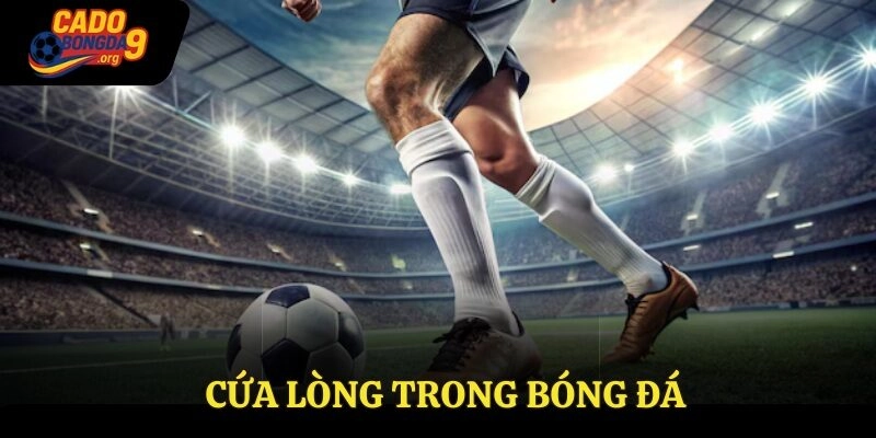 Hướng Dẫn Cách Thực Hiện Kỹ Thuật Cứa Lòng Trong Bóng Đá  