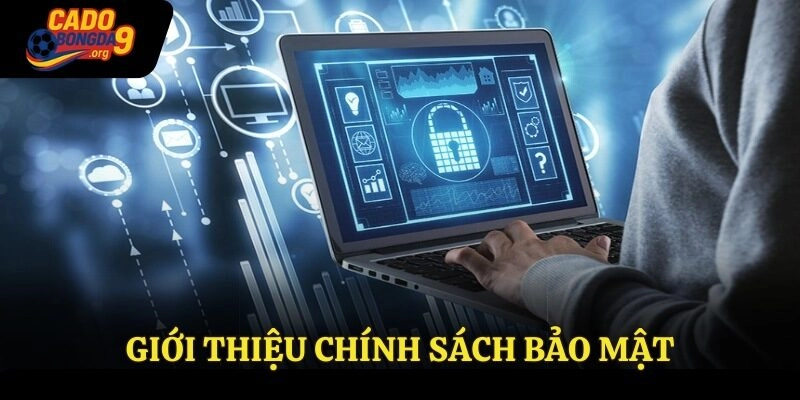 Giới thiệu chính sách bảo mật