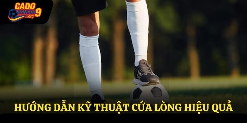 Hướng dẫn kỹ thuật cứa lòng hiệu quả