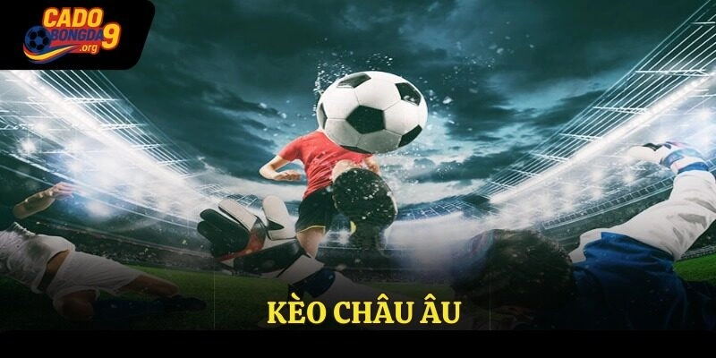 Kèo châu Âu