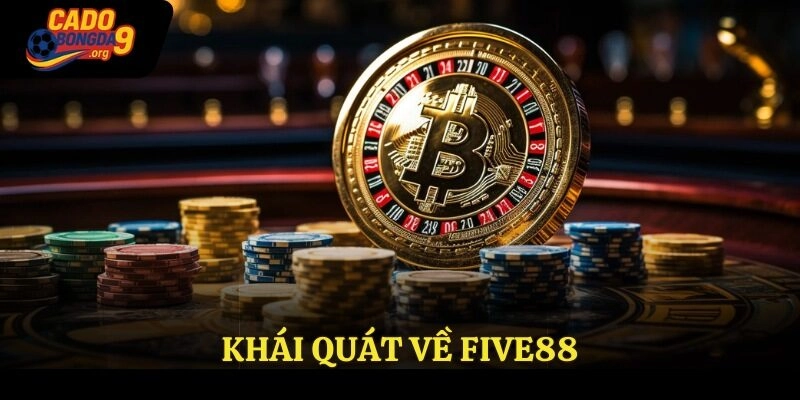 Khái quát về Five88