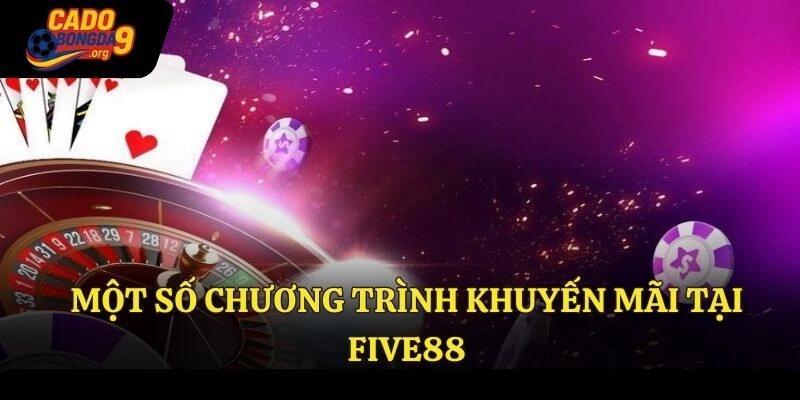 Một số chương trình khuyến mãi tại Five88