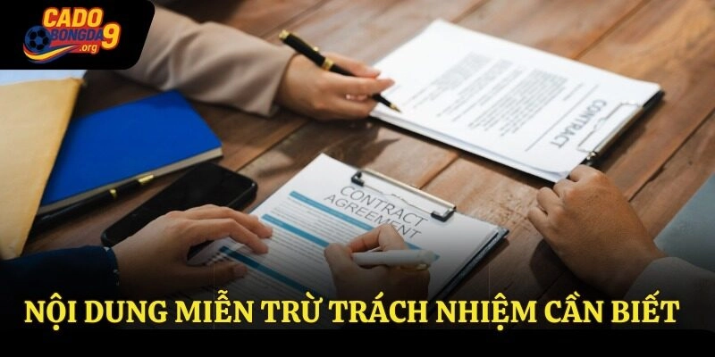 Nội dung về miễn trừ trách nhiệm cần biết