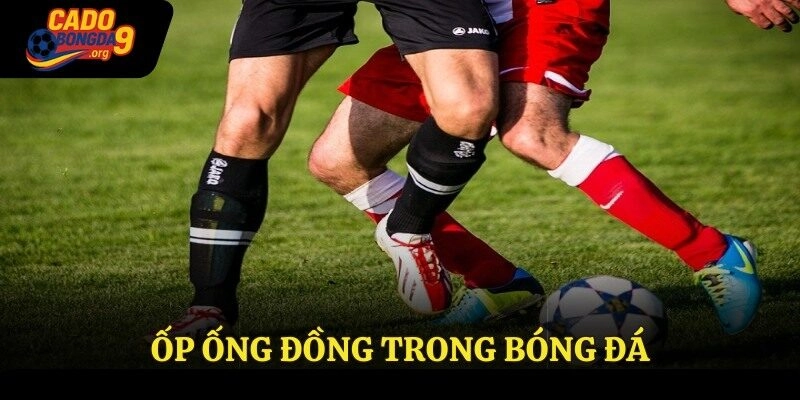 Ốp Ống Đồng Trong Bóng Đá – Các Thông Tin Chi Tiết Nên Biết