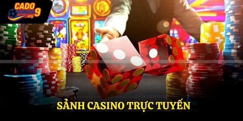 Sảnh Casino trực tuyến