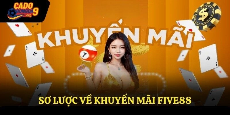 Sơ lược về khuyến mãi Five88