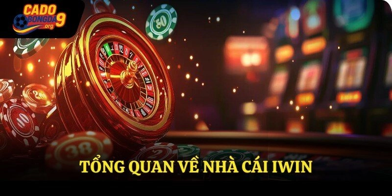 Tổng quan về nhà cái Iwin